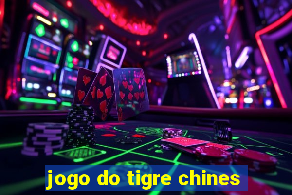 jogo do tigre chines